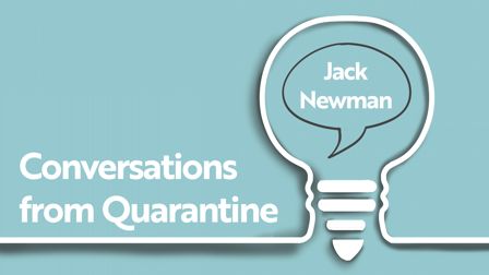 Conversations from Quarantine: Jack Newman