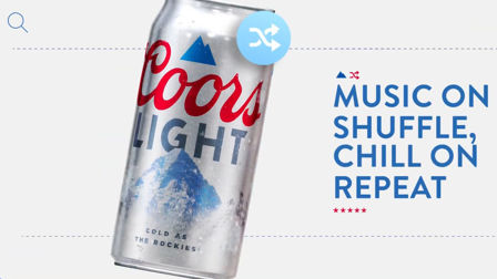 Chill on shuffle with ​Coors Light