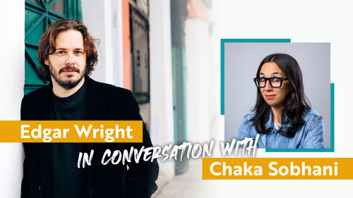 Edgar Wright in Conversation with Chaka Sobhani