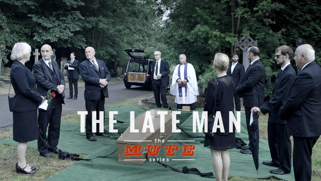 The MUTE Series - The Late Man